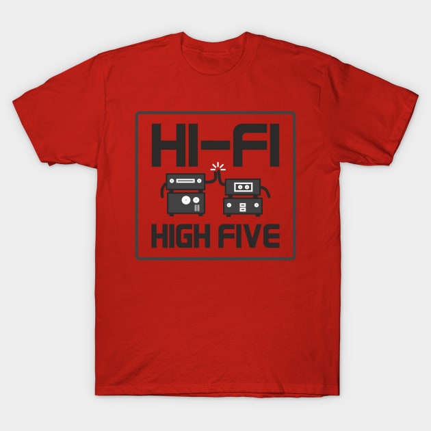 Hi Fi high five T-Shirt by goatboyjr